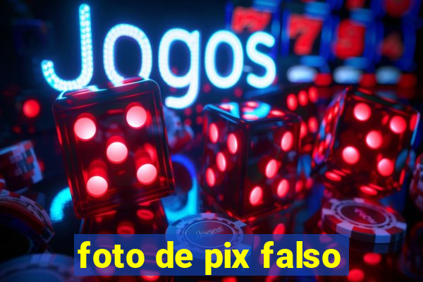 foto de pix falso